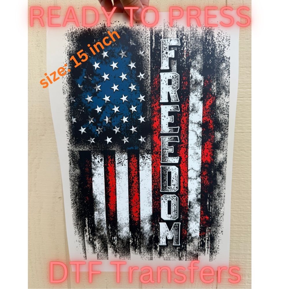 Freedom American Flag DTF Transfer – 15 Inch | Patriotic USA Ready to Press Heat Transfer