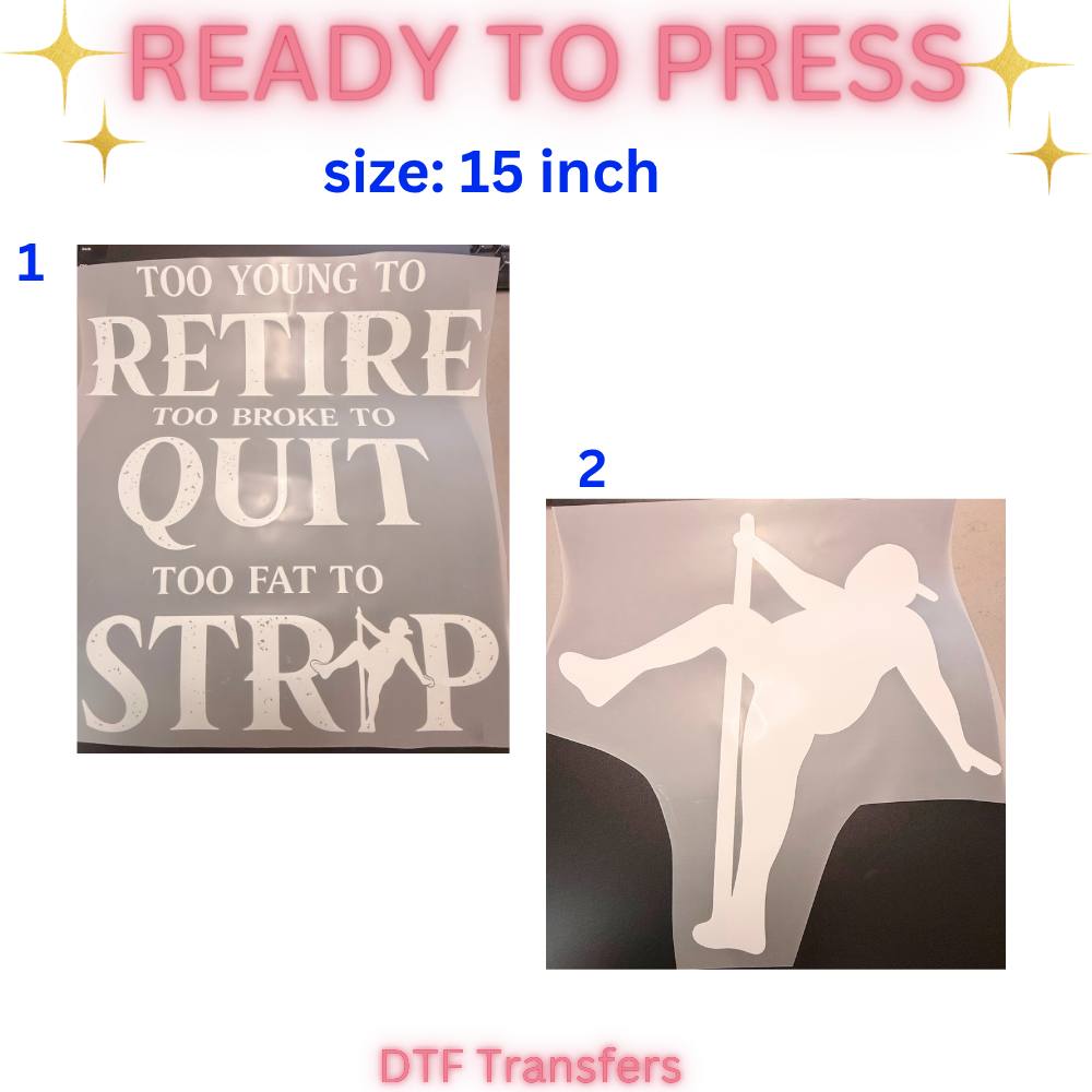 Funny Retirement Pole Dancer DTF Transfer | Ready to Press Heat Transfer | 15 Inch Design