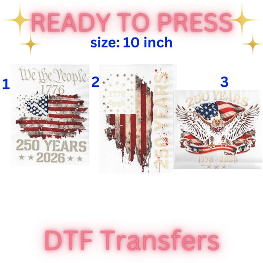 Patriotic 250 Year Celebration DTF Transfers | Vintage American Flag Designs | 10 Inch Heat Press Transfers