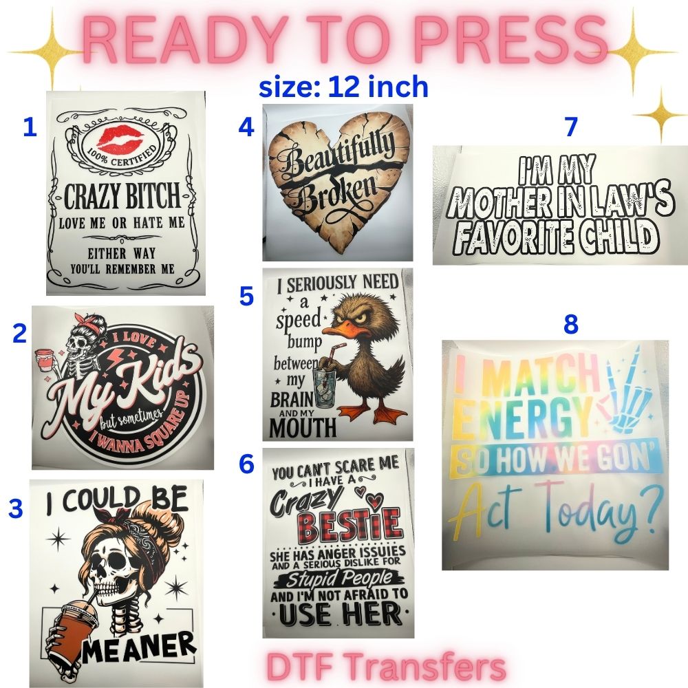 Trendy Ready-To-Press DTF Transfers | Funny Quotes, Retro Skeletons, Sassy Sayings & Motivational Graphics | 12 Inch