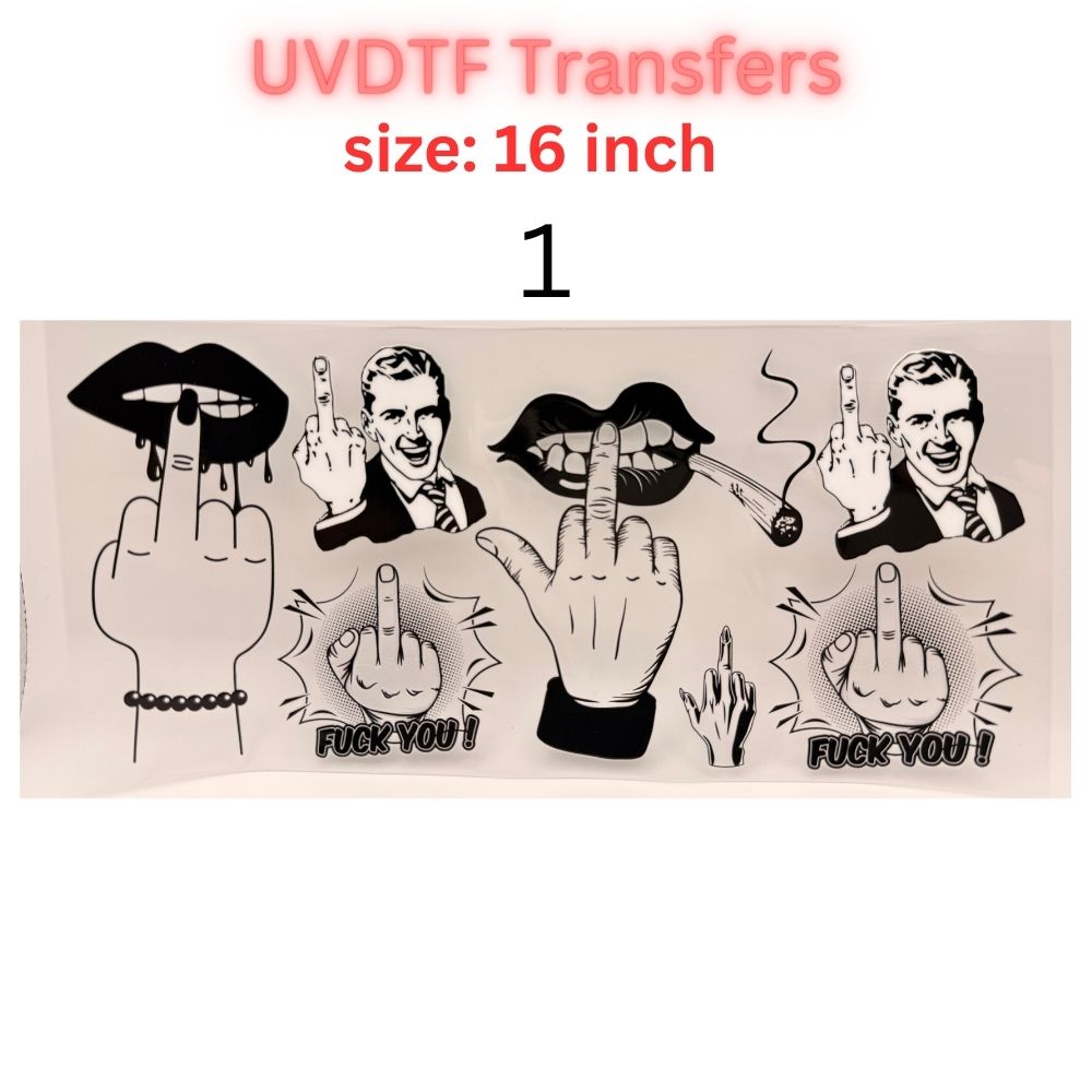 16" UV DTF Transfer – Funny Humor & Attitude Designs – Cup / Tumbler / Hard Surface Decal