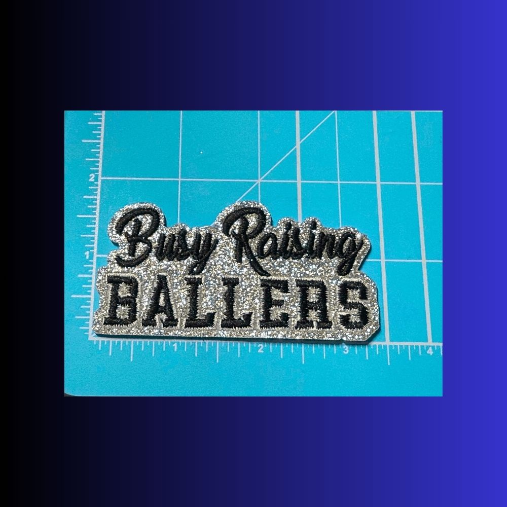 ✨ Busy Raising Ballers Patch – Small Glitter Embroidered Appliqué | Ready to Press Iron-On Hat, Jacket & Bag Patch