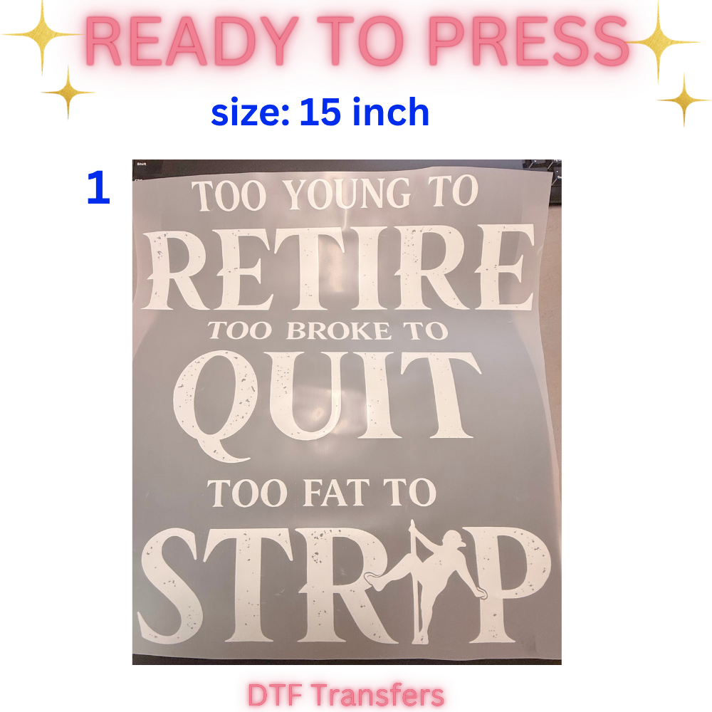 Funny Retirement Pole Dancer DTF Transfer | Ready to Press Heat Transfer | 15 Inch Design