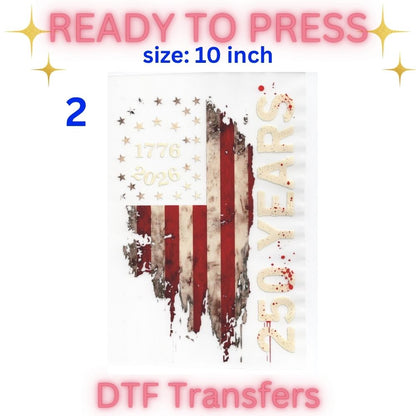 Patriotic 250 Year Celebration DTF Transfers | Vintage American Flag Designs | 10 Inch Heat Press Transfers