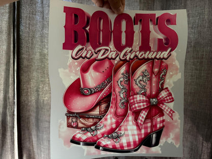Boots On Da Ground DTF Transfer – Cowgirl Vibe Ready to Press Heat Transfer