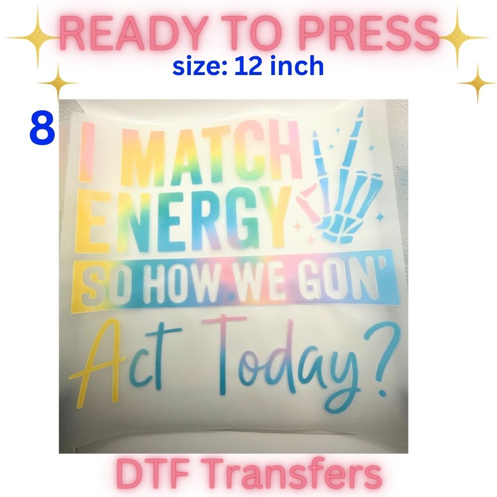 Trendy Ready-To-Press DTF Transfers | Funny Quotes, Retro Skeletons, Sassy Sayings & Motivational Graphics | 12 Inch