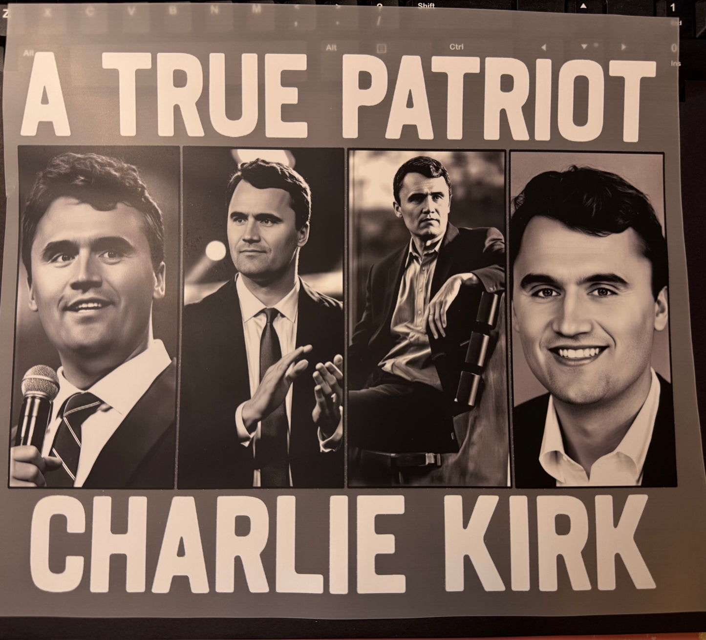Charlie.Kirk.Tribute DTF Transfers | A True Patriot Heat Press Prints 12inch