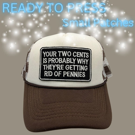 Funny Two Cents Ready-to-Press Embroidered Patch | Black & White Small Hat Patch | Sarcastic Humor Patch