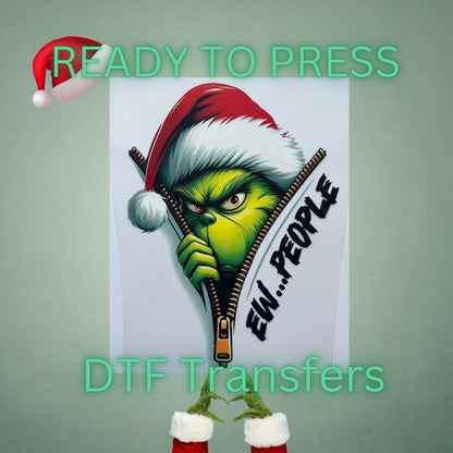 Grinchy EW People!! Christmas DTF Transfer – Ready to Press Heat Transfer for Shirts, Hoodies & Totes