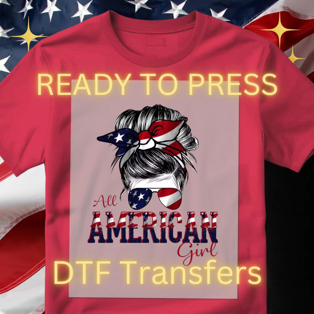 All American Girl DTF Transfer – 4th of July Ready to Press Heat Transfer