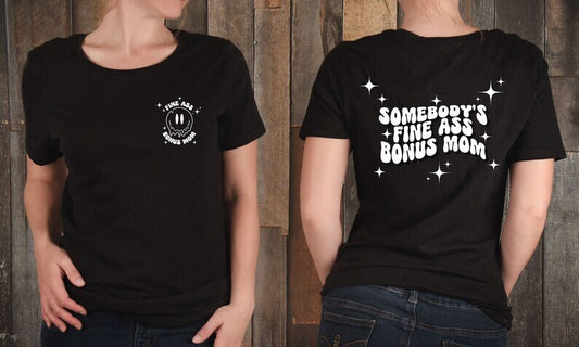 Somebody’s Fine Ass Bonus Mom PNG & SVG – Funny Step Mom Quote Sublimation Design