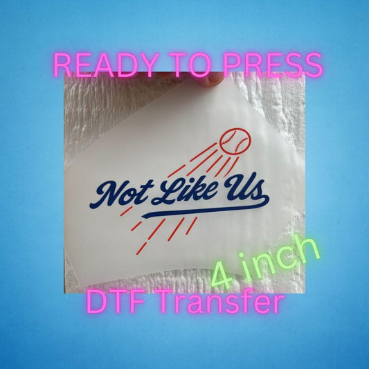 Not Like Us Baseball DTF Transfers – Ready to Press Heat Press Designs Heat Transfers