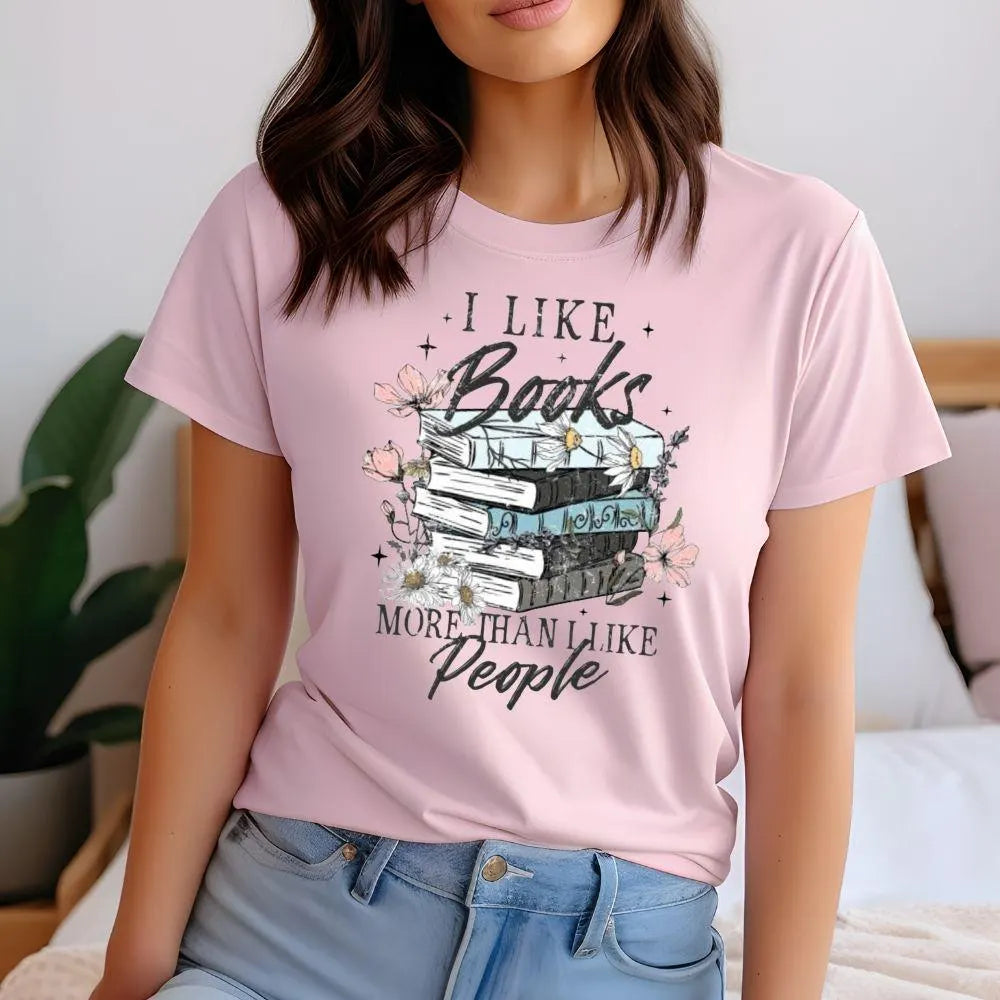I Like Books More Than I Like People – DTF Transfer | Ready to Press Heat Transfer for Shirts, Totes & Sweaters