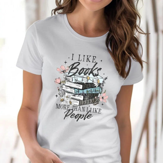 I Like Books More Than I Like People – DTF Transfer | Ready to Press Heat Transfer for Shirts, Totes & Sweaters