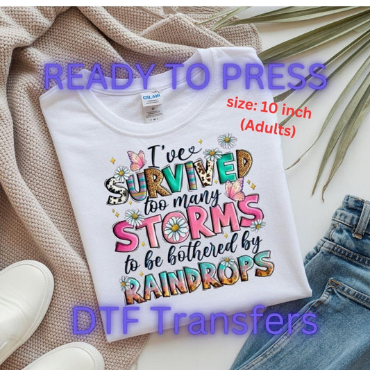 I’ve Survived Too Many Storms DTF Transfer – Inspirational Butterfly & Floral Quote | 10" Adult Size | Ready to Press Heat Transfer