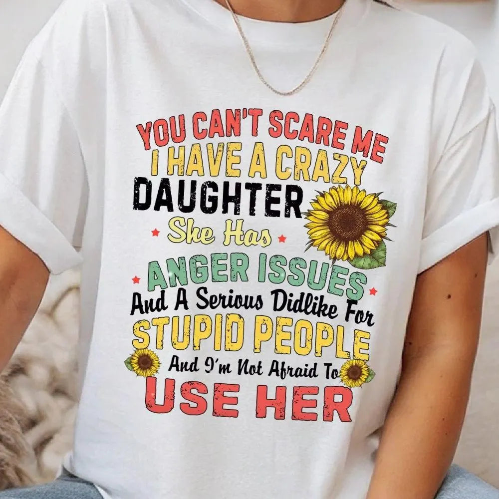 Funny Crazy Daughter DTF Transfer – Sunflower Anger Issues Mom Humor Heat Press (10in & 12in Ready to Press)